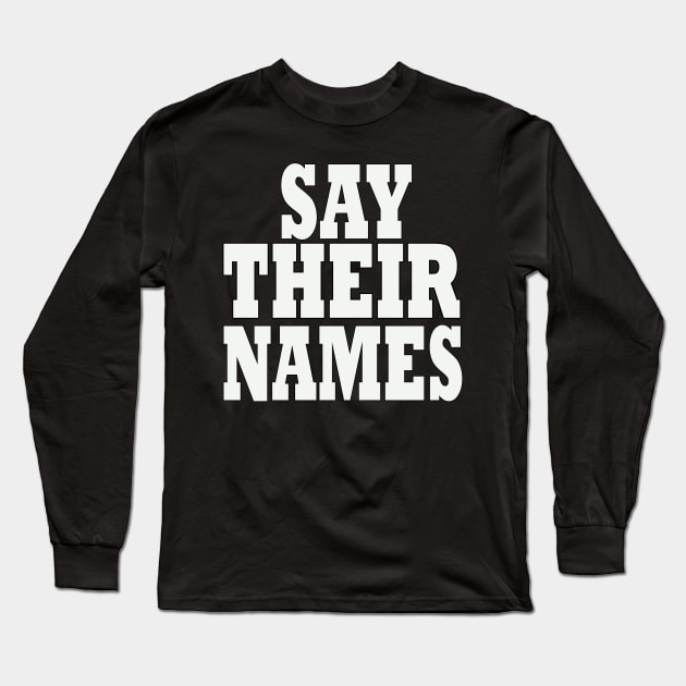 say their names african american history Long Sleeve T-Shirt by elmouden123